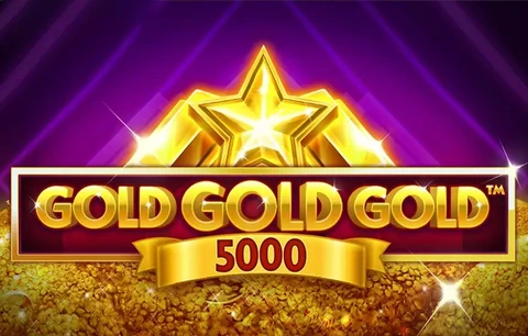 Gold Gold Gold 5000